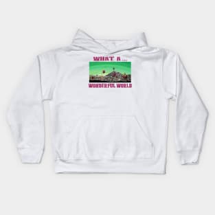 What a Wonderful World Kids Hoodie